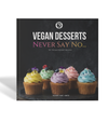 Vegan Desserts - Never Say No...