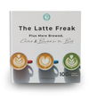 The Latte Freak Plus More Brewed, Chilled &Blended for the Bold