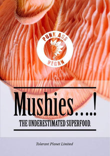  Mushies….! The Underestimated Superfood. - Tolerant Planet