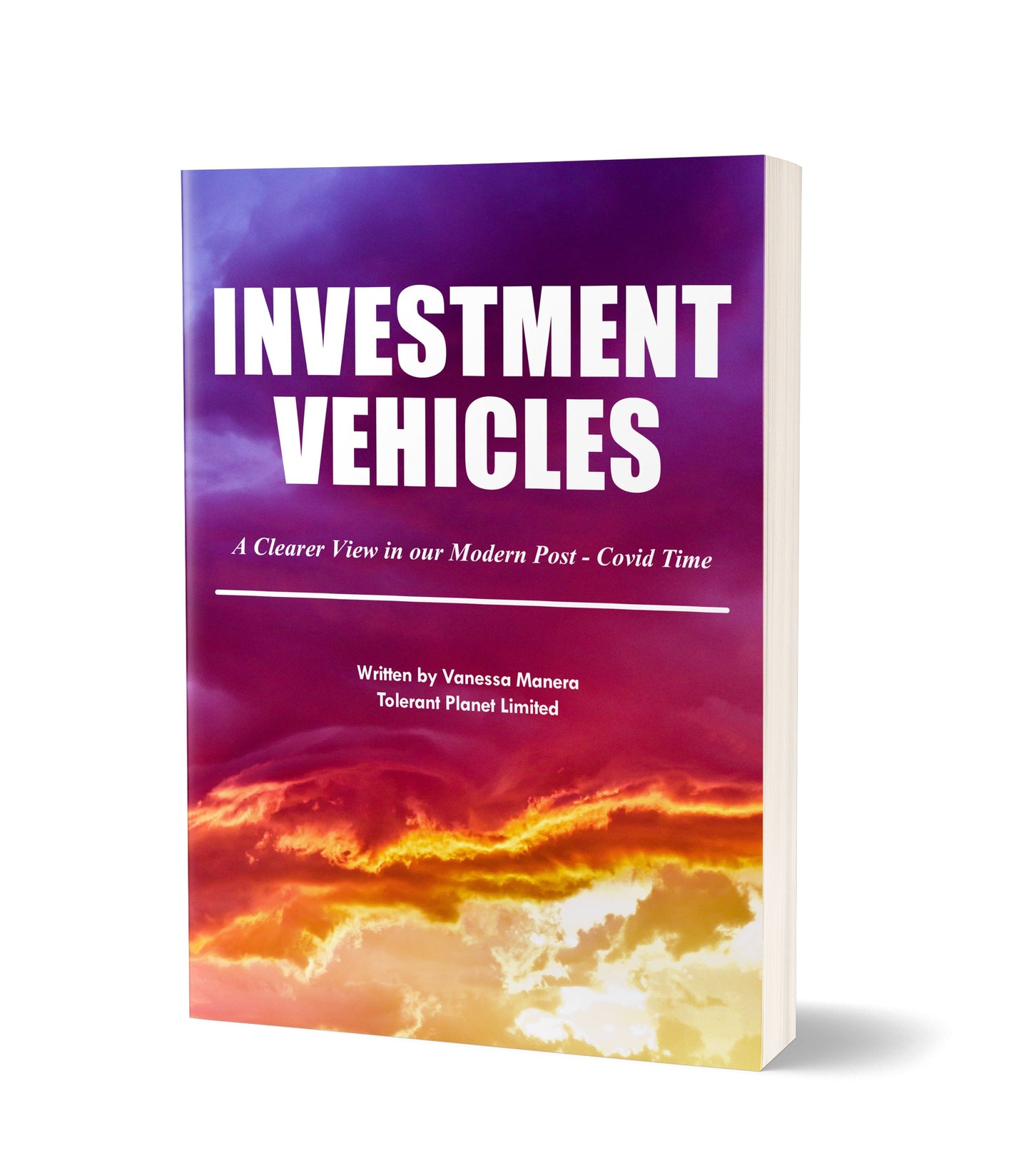 Investment Vehicles : A Clearer View in our Modern Post Covid-Time - Tolerant Planet