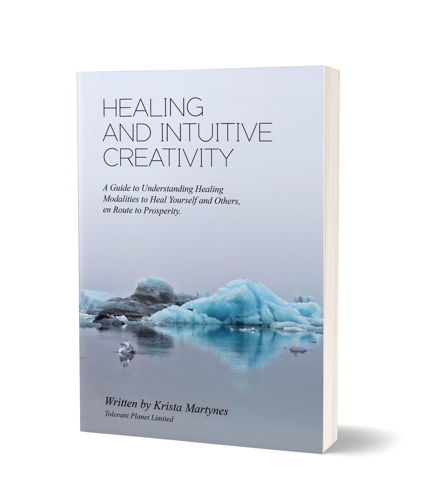 Healing, and Intuitive Creativity (Paperback) - Tolerant Planet