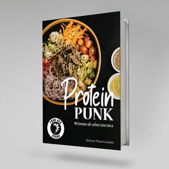 Protein Punk: 90 Formas de Salvar Una Vaca - Tolerant Planet