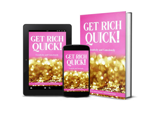 Get Rich-Quick : Creatively and Consciously - Tolerant Planet
