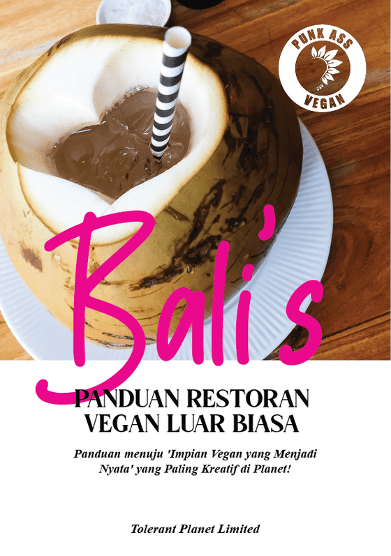 Punk Ass Vegan - Restoran Bali - Resep dari Pulau Dewata (dan Dewi) - Tolerant Planet