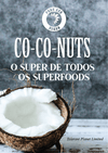 Co-Co-NUTS - o Super de todos os Superfoods - Pjaneta Tolleranti