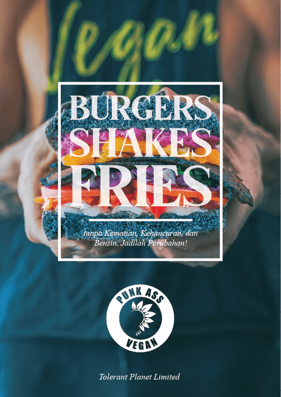 Burger Shakes and Fries - tanpa Kematian, Kehancuran, dan Bensin. Jadilah Perubahan! - Tolerant Planet