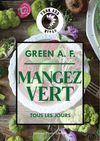 GREEN AF - Mangez vert TOUS LES JOURS - Hành tinh khoan dung