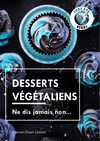 Desserts végétaliens Ne dis jamais non.... - Tolerant Planet