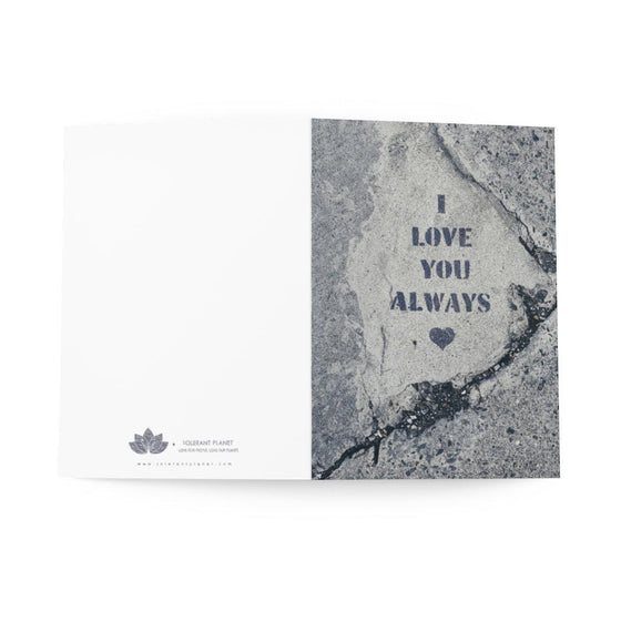 I LOVE YOU ALWAYS ♡ Greeting Cards (8 pcs) - Tolerant Planet